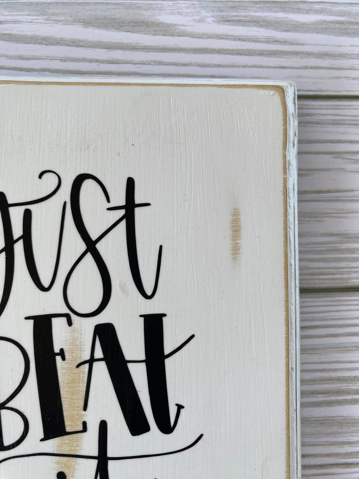 Just Beat It - Farmhouse Style Sign